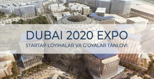 Read more about the article «DUBAI EXPO – 2020» startap loyihalar va g’oyalar tanlovi e’lon qilindi!