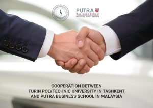Read more about the article Putra Business School in Malaysia together with Turin Polytechnic University in Tashkent is beginning to enroll students in the MBA program.