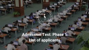 Read more about the article List of applicants for the Admission Test: Phase 1