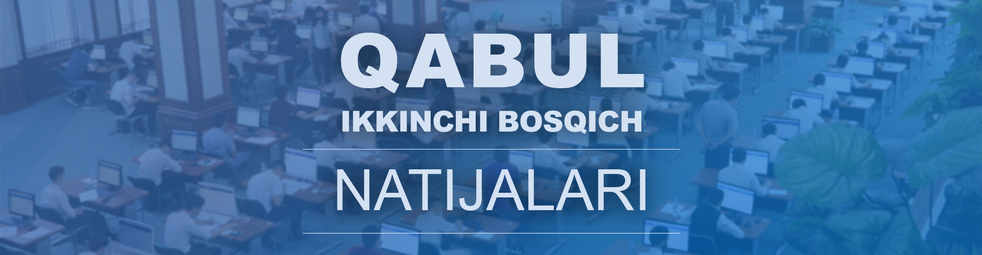 You are currently viewing Qabul natijalari 2-bosqich