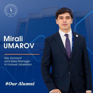 Read more about the article UMAROV MIRALI, Key Account and Sales Manager in Huawei Uzbekistan.